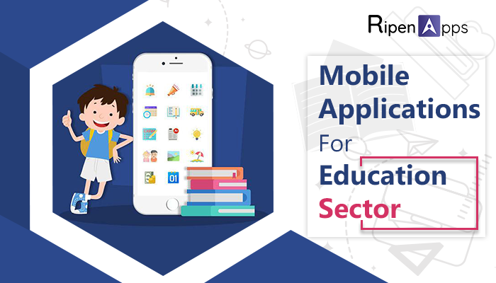 Why Mobile Applications Are Must Have For Education Sector