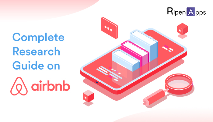 Complete Research Guide on Airbnb like App Development: History, Market Potential, Business Model & Roadmap