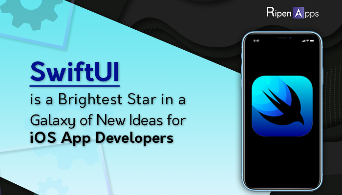 SwiftUI is the Brightest Star in a Galaxy of New Ideas for iOS App Developers
