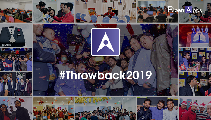 Throwback 2019- A Glimpse of phenomenal 2019 at RipenApps