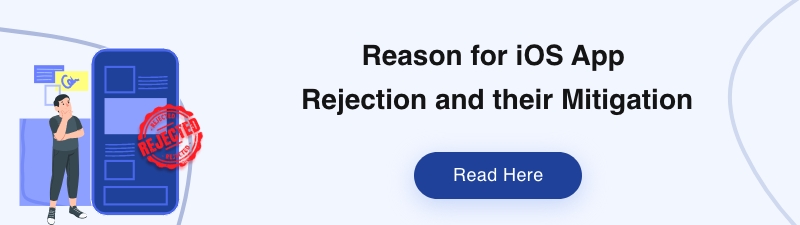Reasons iOS App Rejections Their Mitigations