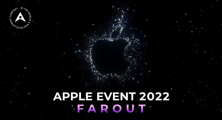 How far has Apple gotten with the FAROUT Event for iPhone 14 Series, Apple Watch Series 8, & AirPods Pro?