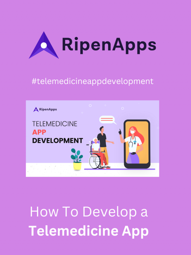 How To Develop a Telemedicine App