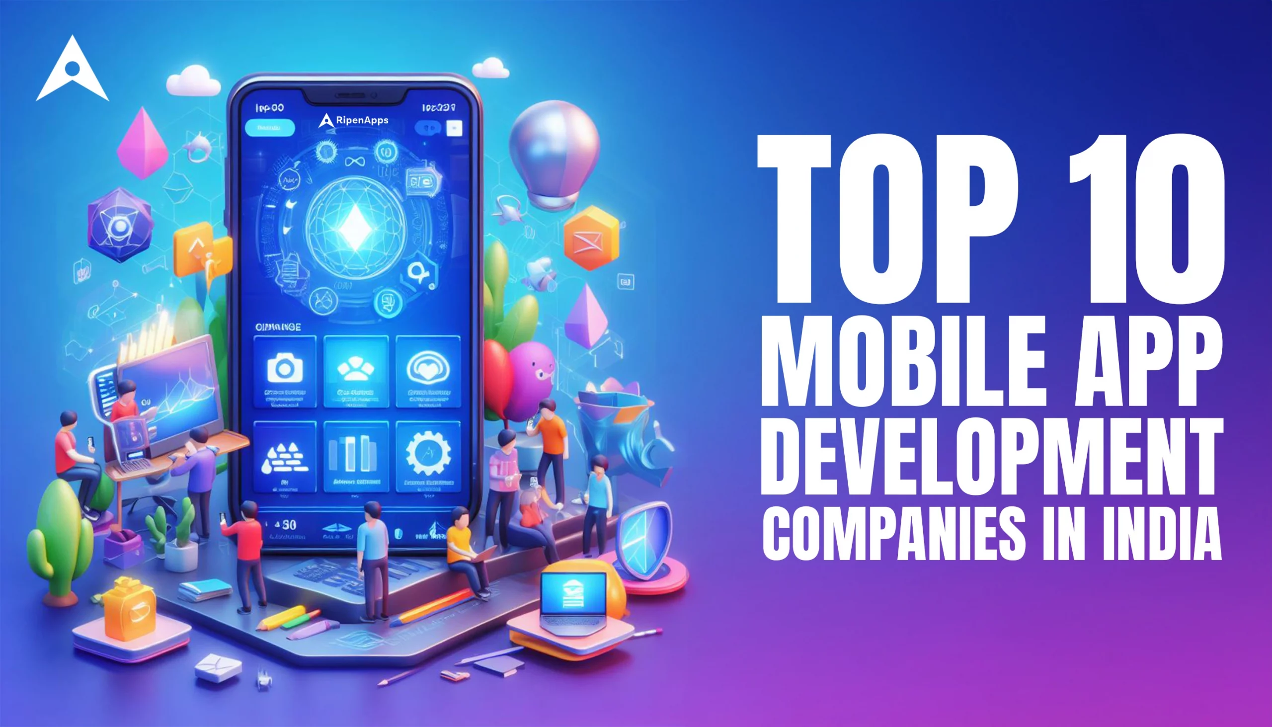 List of Top 10 Mobile App Development Companies in India