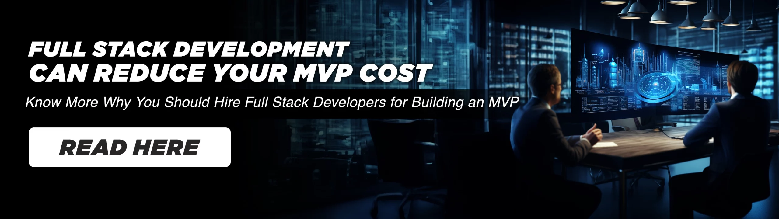 Full Stack Development Can Reduce Your MVP Cost