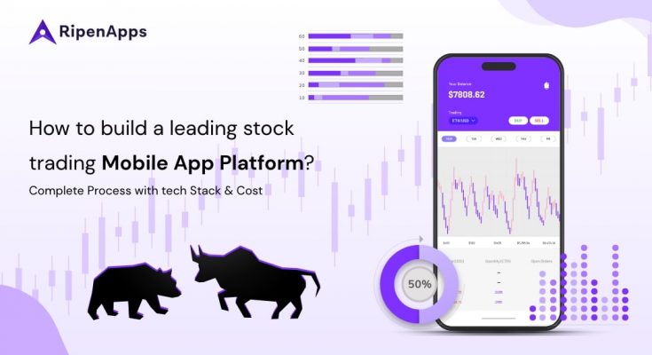 How To Build a Leading Stock Trading Mobile App Platform