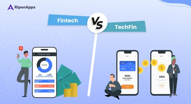 Fintech Vs. TechFin The Future Of Finance And Banking