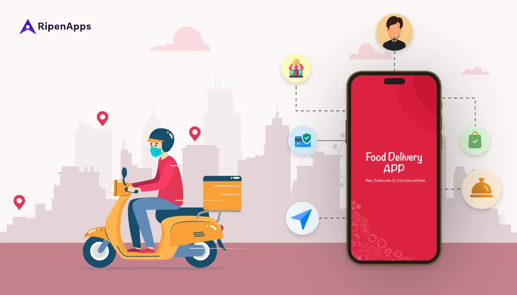 Key Features and Functionalities to build a Successful Food Delivery App