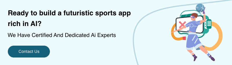 The Role of Artificial Intelligence in Sports App DevelopmentCTA