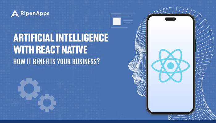 Artificial-Intelligence-with-React-Native-How-it-benefits-your-business