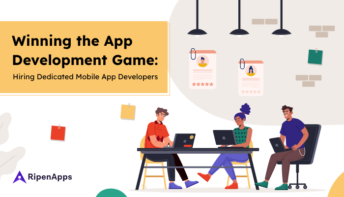 Winning-the-App-Development-Game-Hiring-Dedicated-Mobile-App-Developers