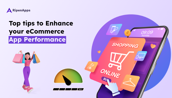 top-tips-to-enhance-ecommerce-app-performance