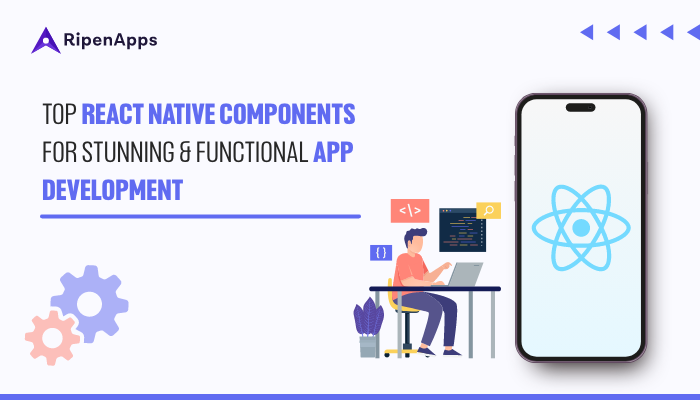 Top-React-Native-Components-for-Stunning-And-Functional-App-Development