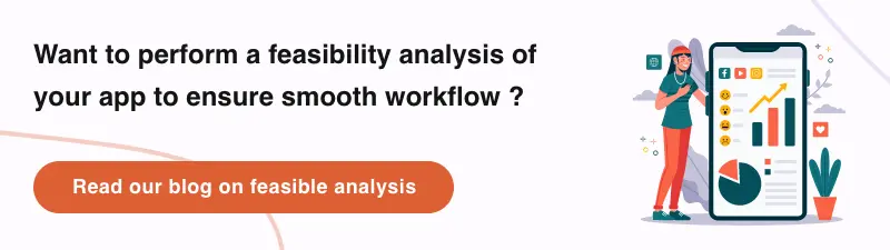 perform a feasibility analysis of your app