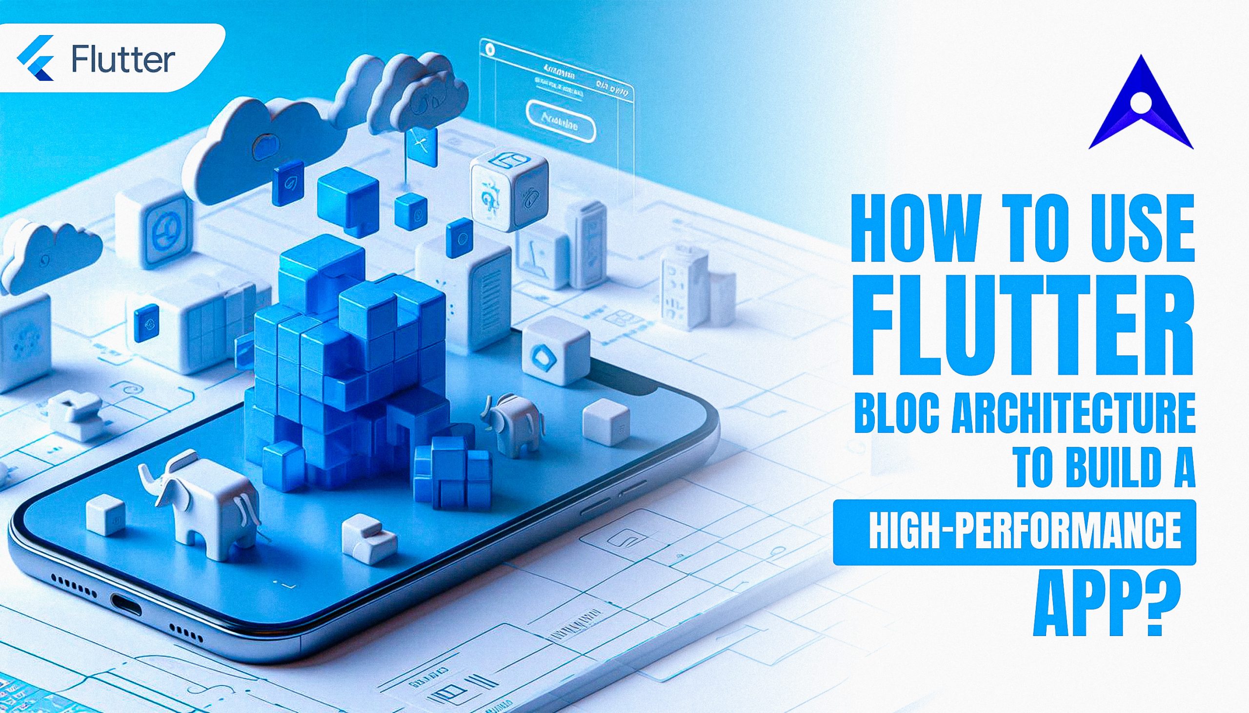 Flutter BLoC Architecture: How to Use It to Build High-Performance Apps