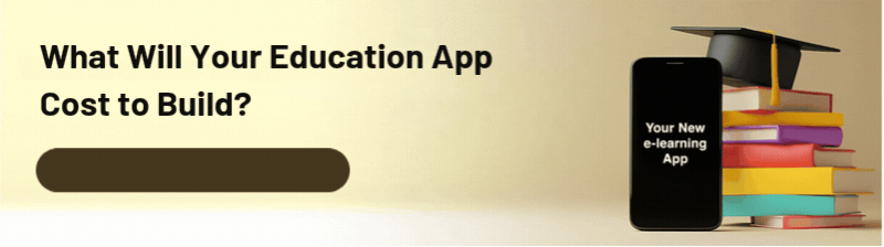 What Will Your Education App Cost to Build