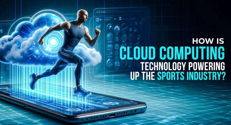 Cloud Computing In Sports Industry