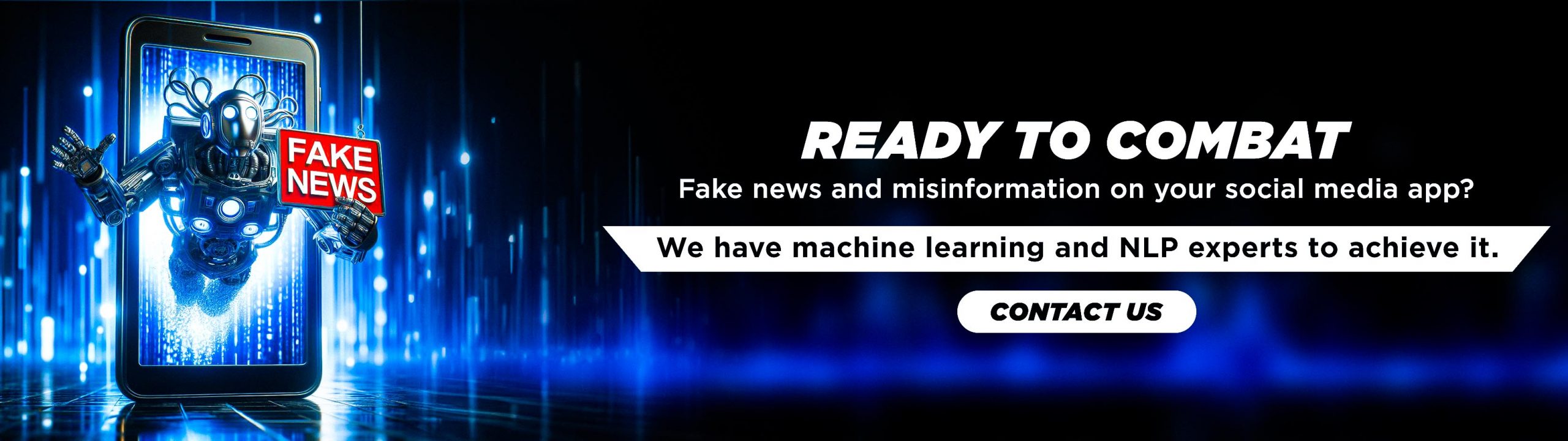 Ready to combat fake news and misinformation on your social media app