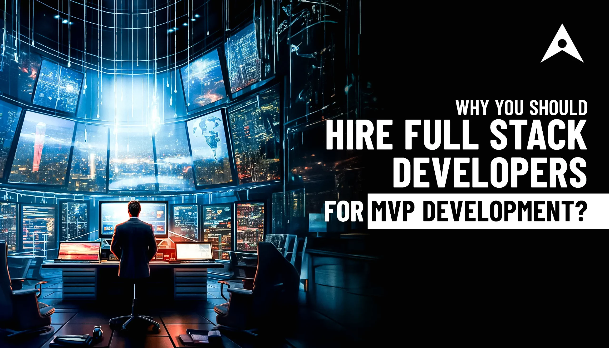 Why You Should Hire Full Stack Developer For MVP Development