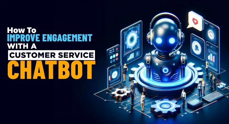 How-to-Improve-Engagement-With-a-Customer-Service-Chatbot