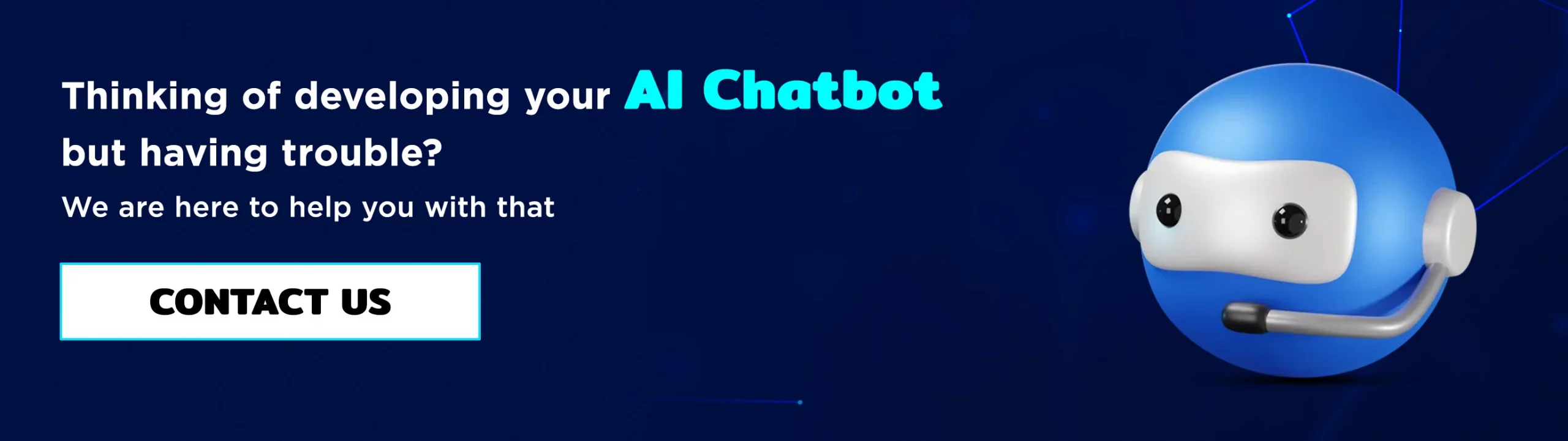 Thinking-of-developing-your-AI-Chatbot-but-having-trouble-CTA