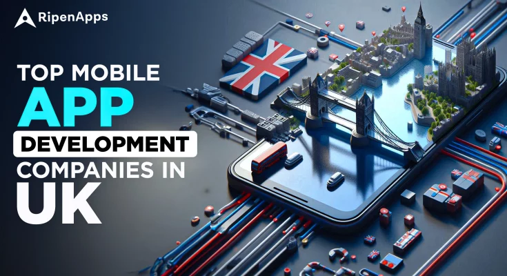 Top Mobile App Development Companies in UK