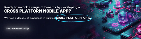benefits by developing a cross platform mobile app CTA