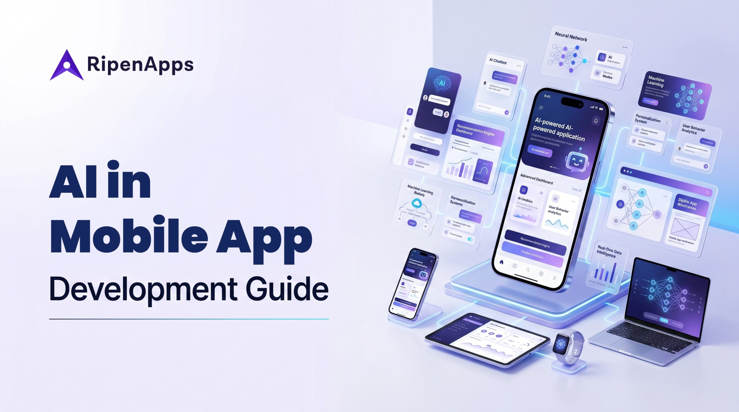 The Complete Guide to AI in Mobile App Development.