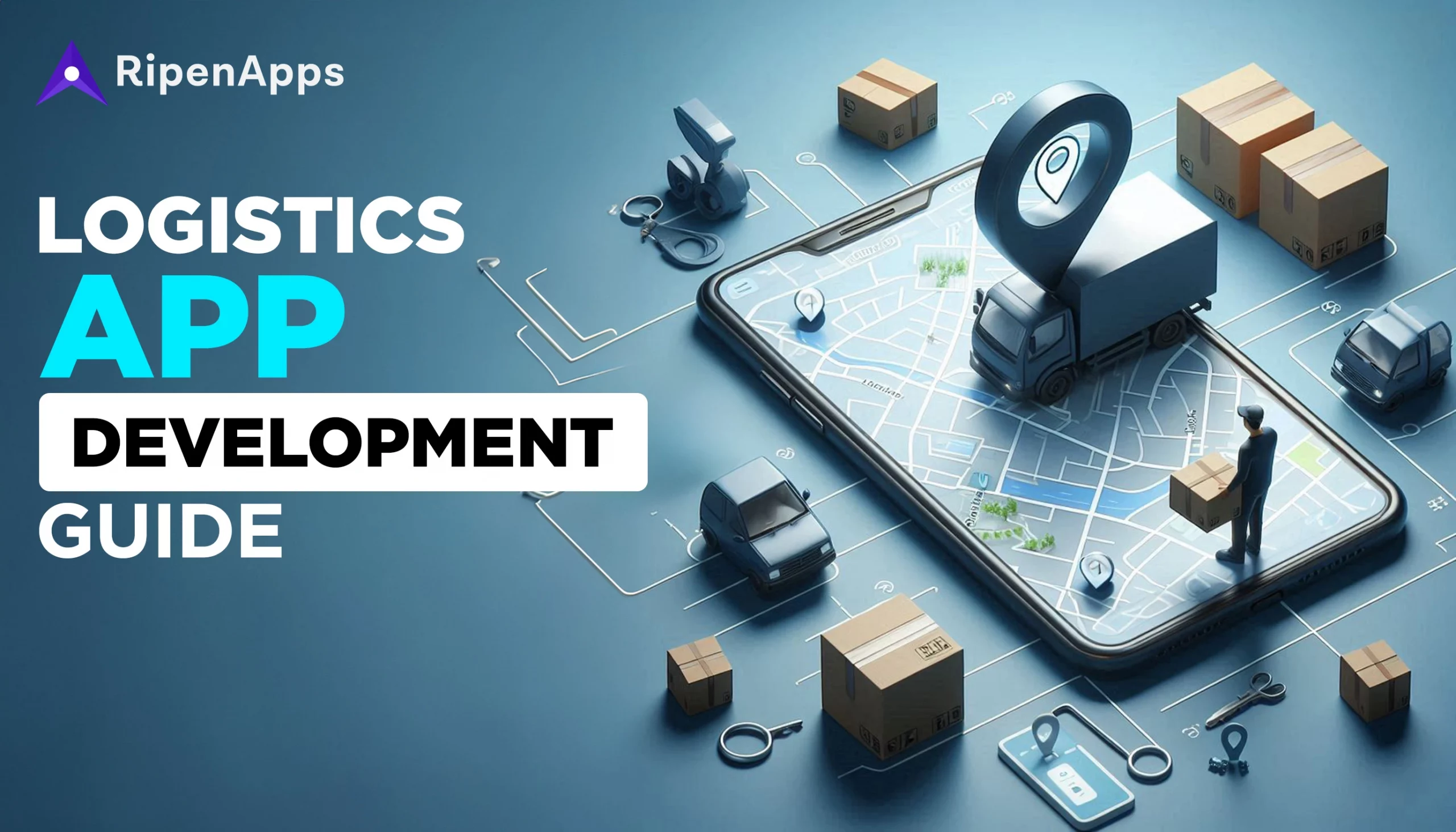 Logistics App Development Guide: Process, Benefits, Challenges