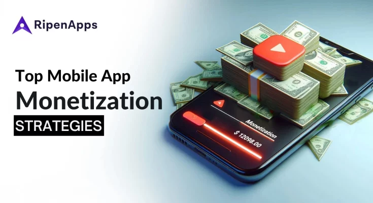Mobile App Monetization Strategies