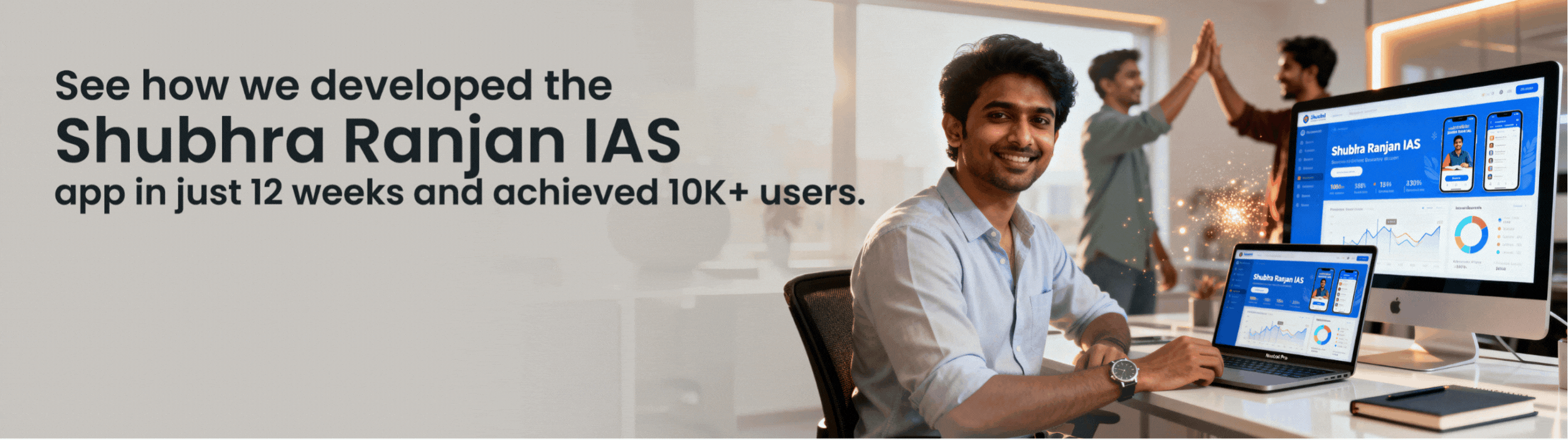 Shubhra Ranjan IAS App Case Study