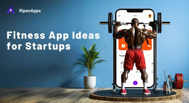Fitness App Ideas for Startups