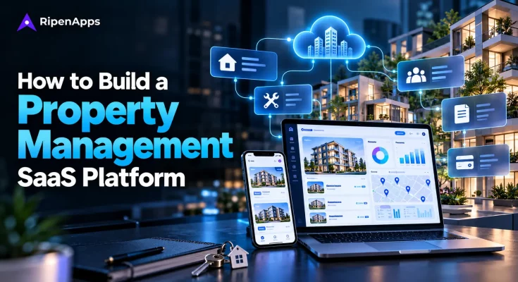 How to Build a Property Management SaaS Platform