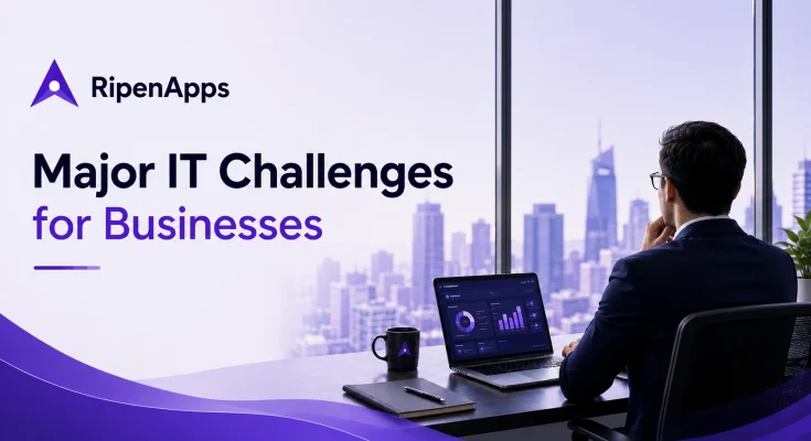 Major IT Challenges for Businesses