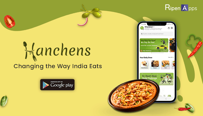 Hanchens: The flavour of India from App to Plate with India’s Only Food App